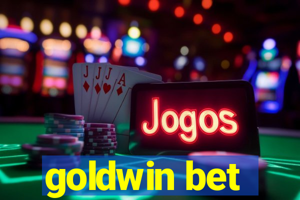 goldwin bet